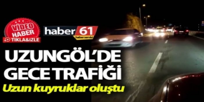 Uzungöl’de gece trafiği