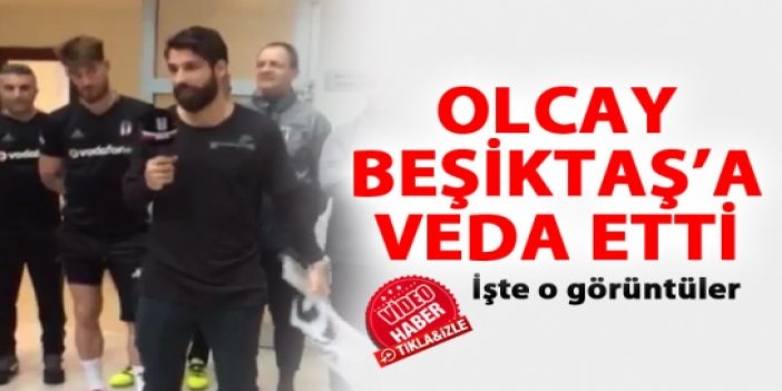 Olcay Şahan Beşiktaş'a veda etti