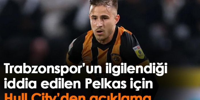 Trabzonspor’un ilgilendiği iddia edilen Pelkas için Hull City’den açıklama