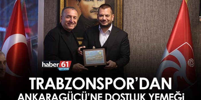 Trabzonspor’dan Ankaragücü’ne maç öncesi dostluk yemeği