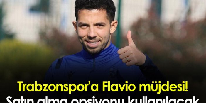 Trabzonspor'a Flavio müjdesi! Satın alma opsiyonu kullanılacak