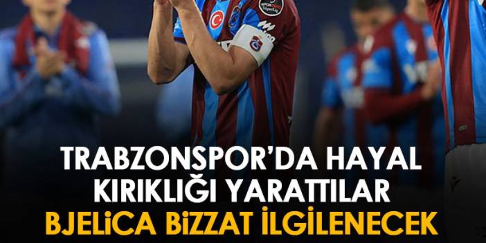 Trabzonspor'da hayal kırıklığı yarattılar! Bjelica bizzat ilgileniyor!