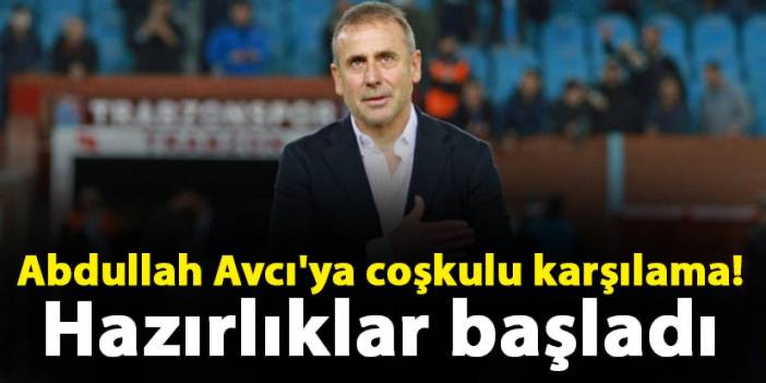 Abdullah Avcı'ya coşkulu karşılama! Hazırlıklar başladı