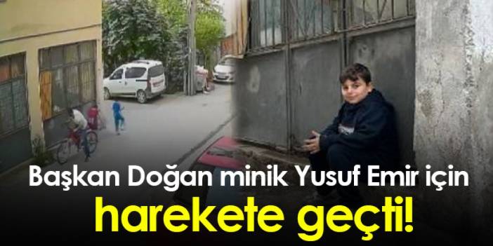 Başkan Doğan minik Yusuf Emir için harekete geçti!