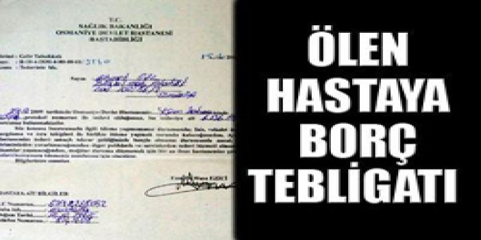 Ölmüş kişiye borç tebligatı