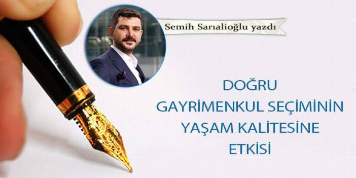 Doğru gayrimenkul seçiminin yaşam kalitesine etkisi