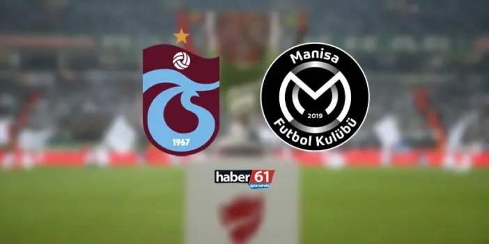 Trabzonspor cephesinden Manisa FK eşleşmesi yorumu! "Ortada bir kupa varsa..."