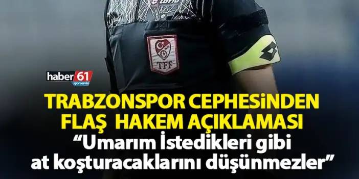 Trabzonspor’da Divan Kurulu başkanı Sürmen’den hakem tepkisi “Umarım İstedikleri gibi at koşturacaklarını düşünmezler”