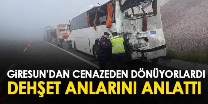 Giresun'dan cenazeden dönüyorlardı dehşet anlarını anlattı!