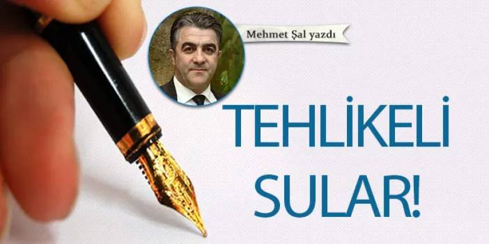 Tehlikeli Sular!