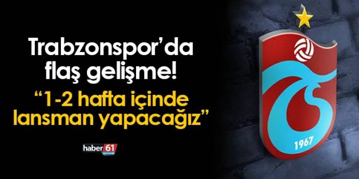 Trabzonspor'da Başkan Doğan müjdeyi verdi! "1-2 hafta içinde lansman yapacağız"