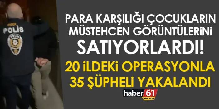 20 ilde 'Sibergöz-16' operasyonları! 35 şüpheli yakalandı