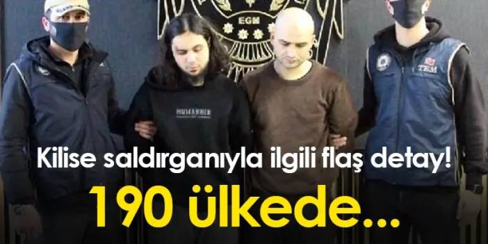 Kilise saldırganıyla ilgili flaş detay! 190 ülkede...