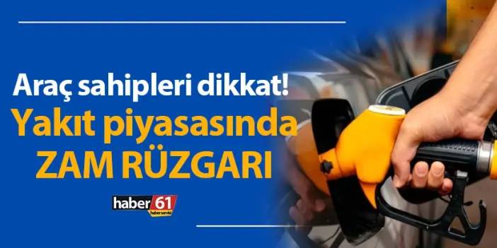 Araç sahipleri dikkat! Yakıt piyasasında zam rüzgarı