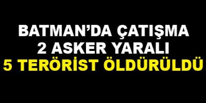 Batman'da 5 terörist öldürüldü