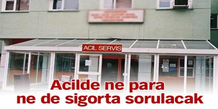 Acilde ücretsiz tedavi dönemi