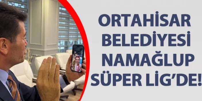 Ortahisar Belediyesi namağlup Süper Lig’de!