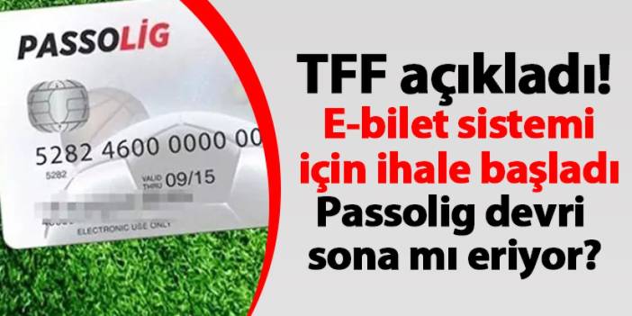 TFF açıkladı! E-bilet sistemi için ihale başladı