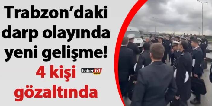 Trabzon’daki darp olayında yeni gelişme! 4 kişi gözaltında