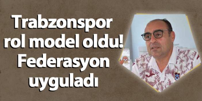 Trabzonspor rol model oldu! TFF uyguladı