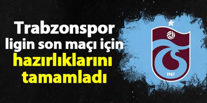 Trabzonspor'da Ankaragücü maçı hazırlıkları tamamlandı