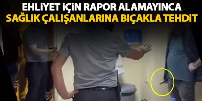 Rize'de sağlık çalışanlarına bıçakla tehdit