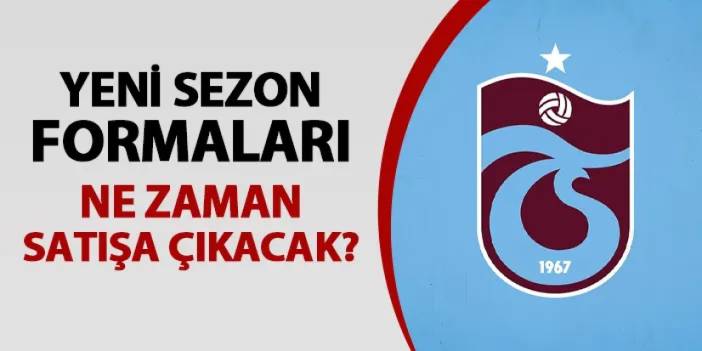 Trabzonspor'da yeni formalar ne zaman satışa çıkacak?