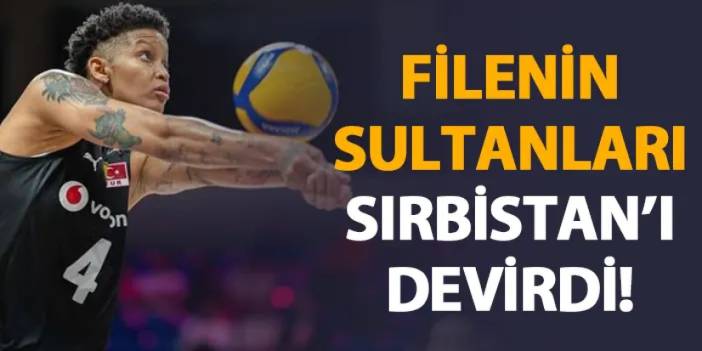 Filenin Sultanları Sırbistan'ı devirdi!