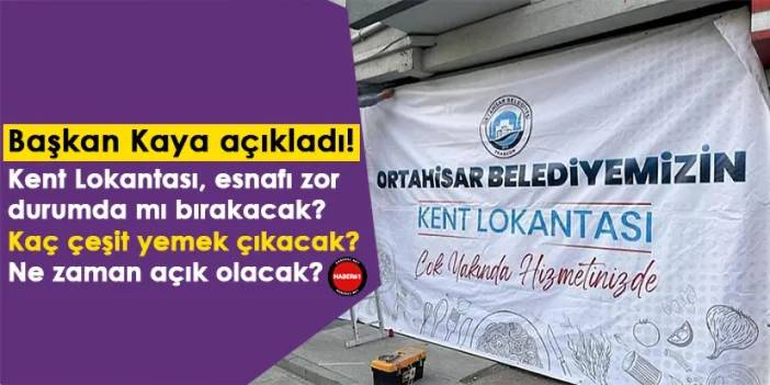 Başkan Kaya açıkladı! Kent Lokantası ne zaman açık olacak? Esnafı zor durumda mı bırakacak?