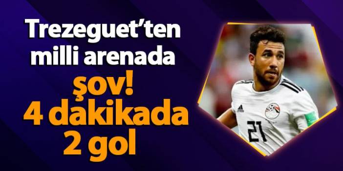 Trabzonspor'un golcüsü Trezeguet milli arenada şov yaptı! 4 dakikada 2 gol