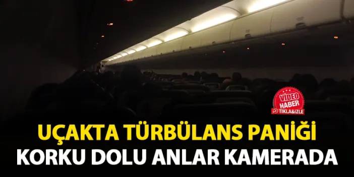 3 saat rötarlı kalkan uçakta türbülans paniği! Korku dolu anlar kamerada