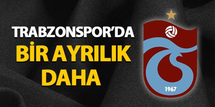 Trabzonspor'da teknik heyette bir ayrılık daha