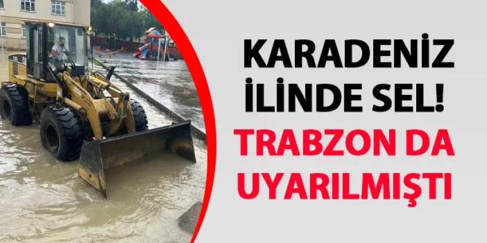 Karadeniz ilinde sel! Trabzon da uyarılmıştı