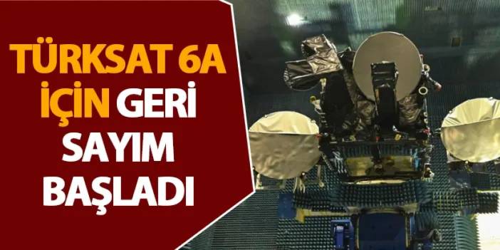 Türksat 6A için geri sayım başladı