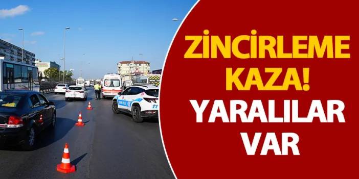 İstanbul'da zincirleme kaza! Yaralılar var