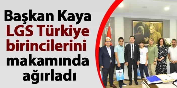 Başkan Kaya, LGS Türkiye birincilerini makamında ağırladı