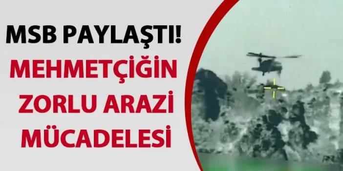 MSB paylaştı! Mehmetçiğin zorlu arazi mücadelesi