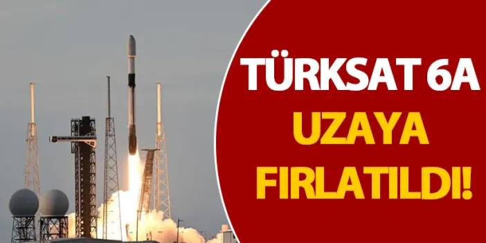 Türksat 6A uzaya fırlatıldı!