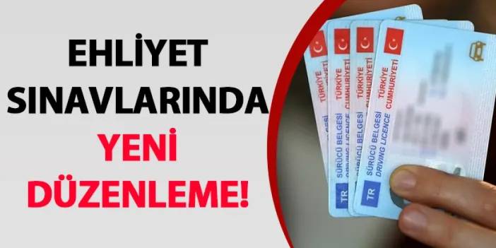 Ehliyet sınavlarında yeni düzenleme!