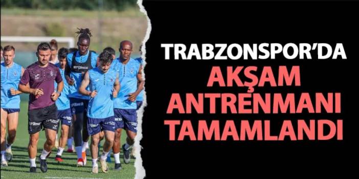 Trabzonspor'da Macaristan kampı tam gaz! Akşam antrenmanı tamamlandı