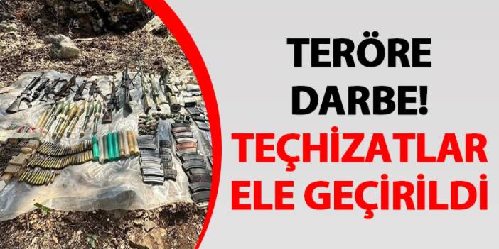 Teröre darbe! Teçhizatlar ele geçirildi