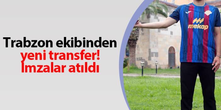 1461 Trabzon'dan yeni transfer! İmzalar atıldı