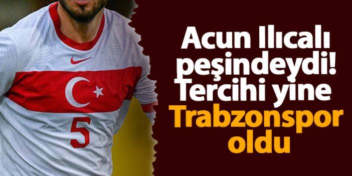 Acun Ilıcalı peşindeydi! Tercihi yine Trabzonspor oldu