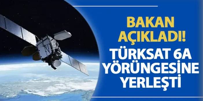 TÜRKSAT 6A yörüngesine yerleşti