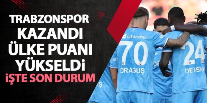 Trabzonspor kazandı ülke puanı yükseldi! İşte son durum