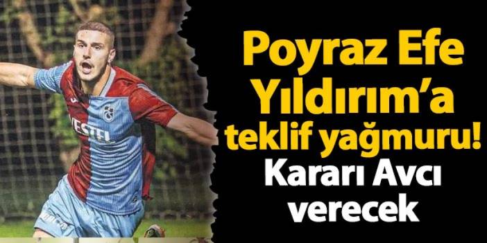 Trabzonspor'da Poyraz Efe Yıldırım'ın gözü Avcı'nın kararında! Gidecek mi?