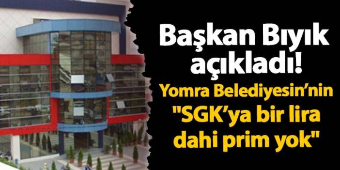 Başkan Bıyık açıkladı! "SGK’ya bir lira dahi prim borcu yok"