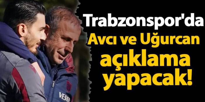 Trabzonspor'da Avcı ve Çakır Ruzomberok maçı öncesi açıklama yapacak!