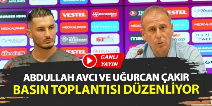 Canlı yayın: Trabzonspor'da Abdullah Avcı ve Uğurcan Çakır konuşuyor