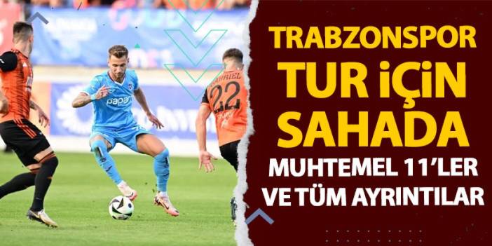 Trabzonspor-Ruzomberok maçı ne zaman, saat kaçta, hangi kanalda?